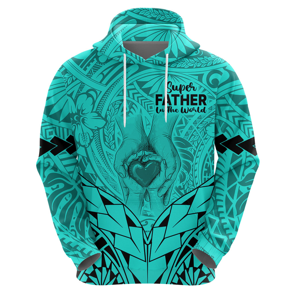 Polynesian Fathers Day Gift For Dad Hoodie Super Father In The World Turquoise Polynesian Pattern LT9 - Polynesian Pride