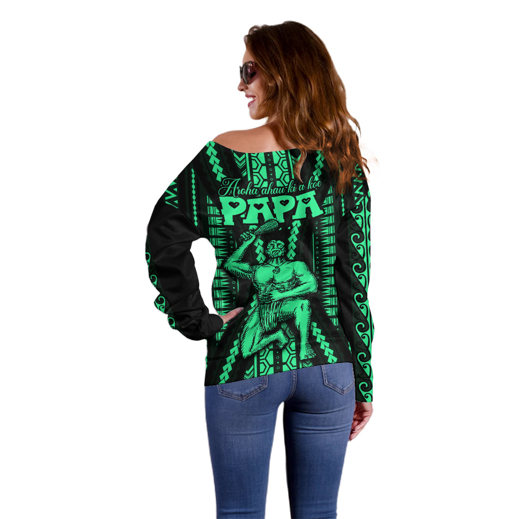 Custom Maori Fathers Day New Zealand Off Shoulder Sweater Aroha Ahau Ki A Koe Papa - Green LT9 - Polynesian Pride