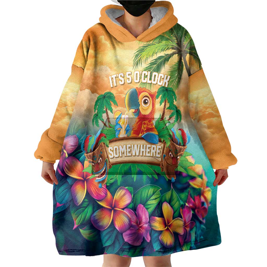 5 Oclock Somewhere Personalized Wearable Blanket Hoodie Hawaii Parrots Plumeria Summer Vibe LT9 - Polynesian Pride