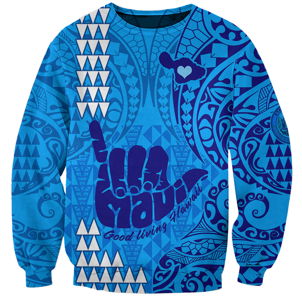 Personalised Strong Maui Sweatshirt Good Living Hawaii with Shaka Sign Kakau Tribal Blue LT9 Unisex Blue - Polynesian Pride
