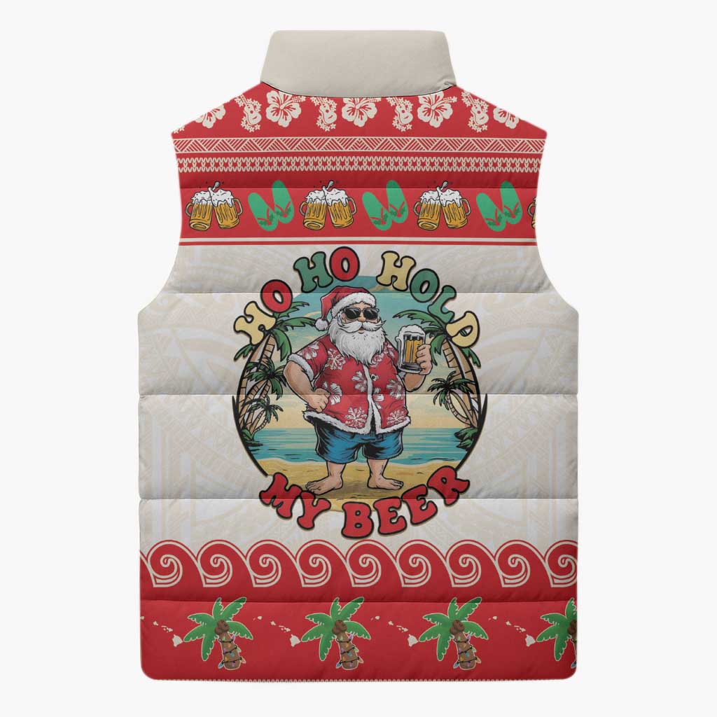 Mele Kalikimaka Hawaii Sleeveless Puffer Jacket Funny Beer-Loving Santa Hawaiian Tropical - Polynesian Pride