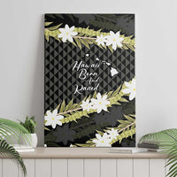 Born And Raised Aloha Hawaii Canvas Wall Art Kanaka Kakau Hawaiian Tiare Pakalana Lei - Polynesian Pride