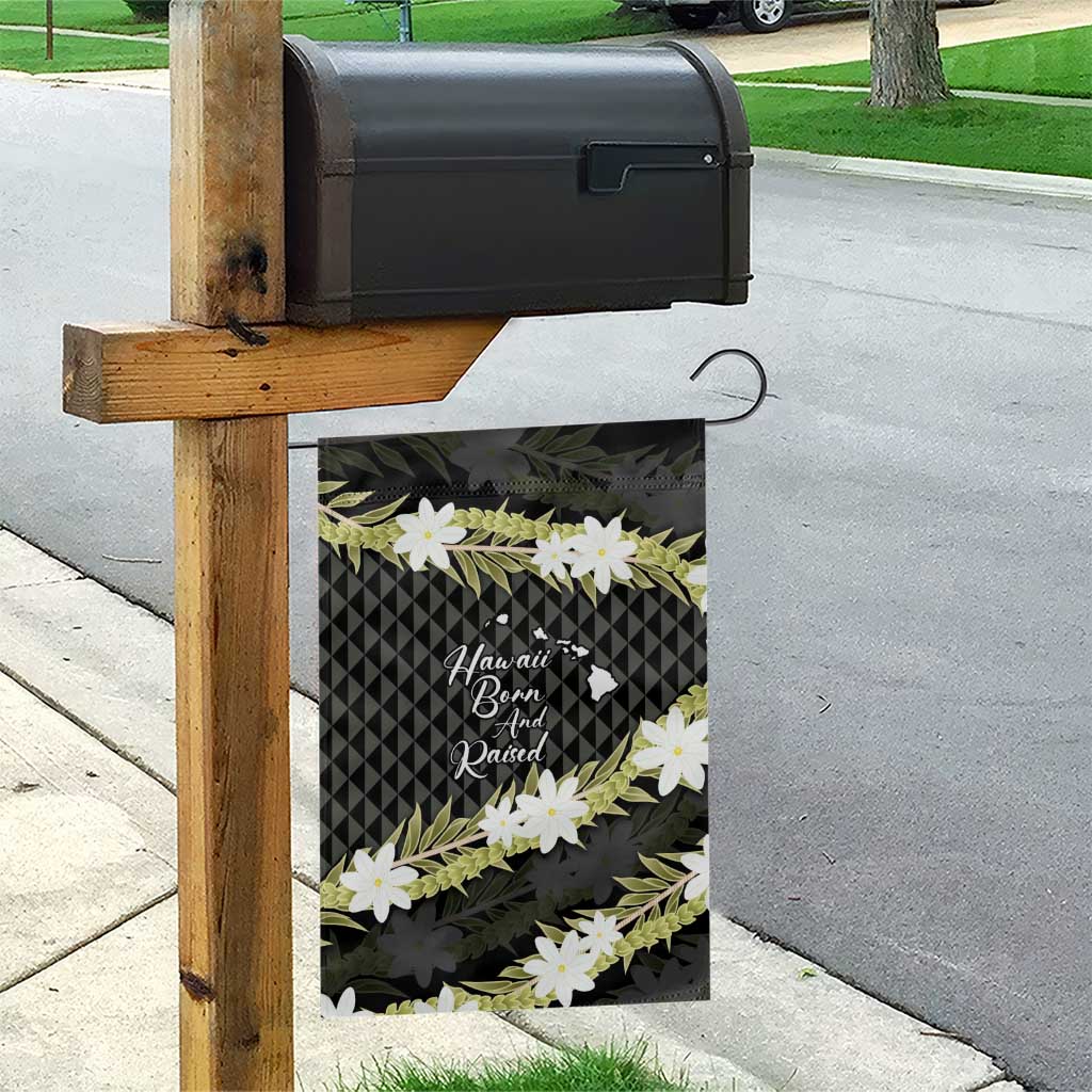 Born And Raised Aloha Hawaii Garden Flag Kanaka Kakau Hawaiian Tiare Pakalana Lei - Polynesian Pride