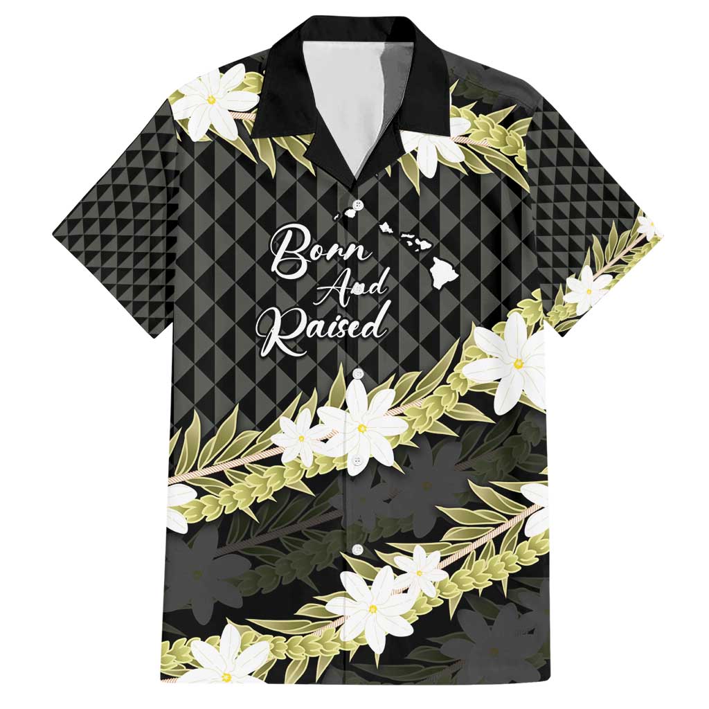 Born And Raised Aloha Hawaii Hawaiian Shirt Kanaka Kakau Hawaiian Tiare Pakalana Lei - Polynesian Pride
