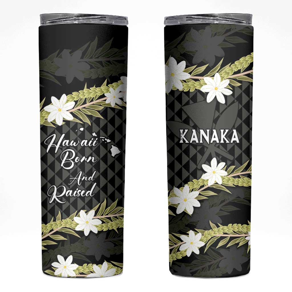 Born And Raised Aloha Hawaii Skinny Tumbler Kanaka Kakau Hawaiian Tiare Pakalana Lei - Polynesian Pride