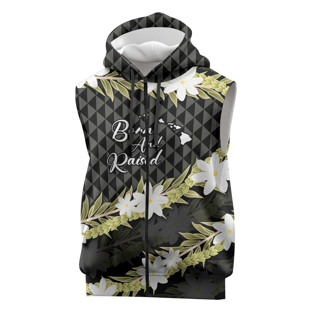 Born And Raised Aloha Hawaii Sleeveless Zip Hoodie Kanaka Kakau Hawaiian Tiare Pakalana Lei - Polynesian Pride