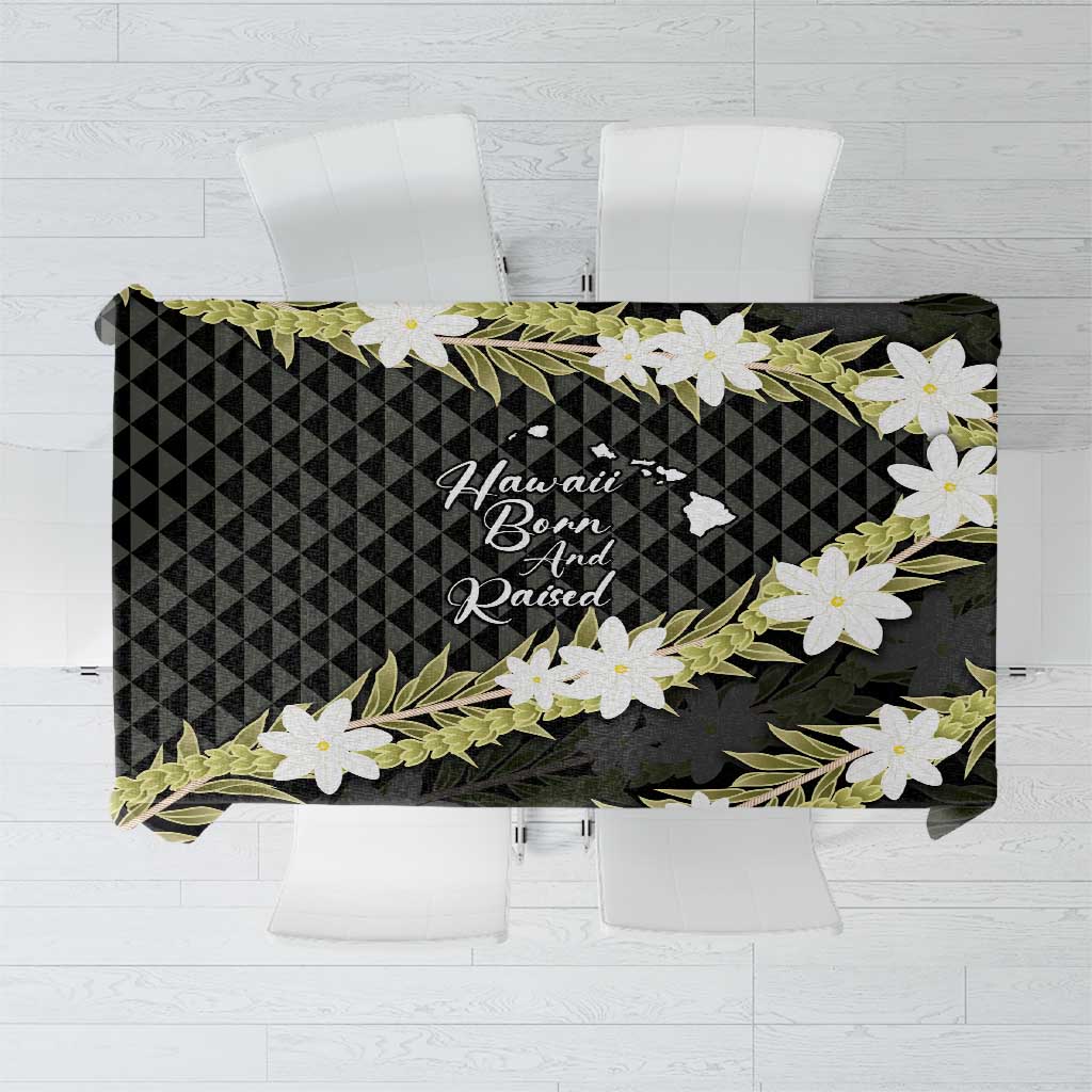 Born And Raised Aloha Hawaii Tablecloth Kanaka Kakau Hawaiian Tiare Pakalana Lei - Polynesian Pride