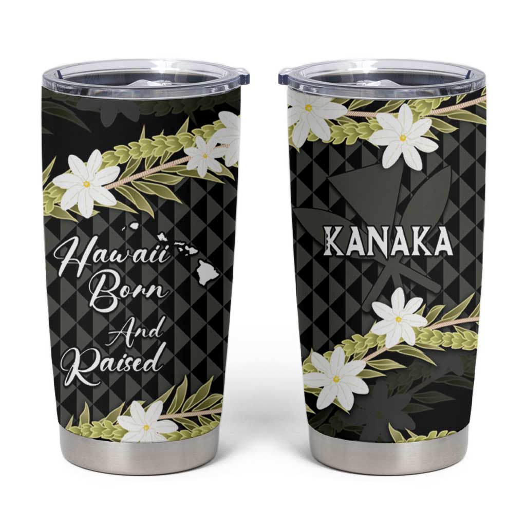Born And Raised Aloha Hawaii Tumbler Cup Kanaka Kakau Hawaiian Tiare Pakalana Lei - Polynesian Pride