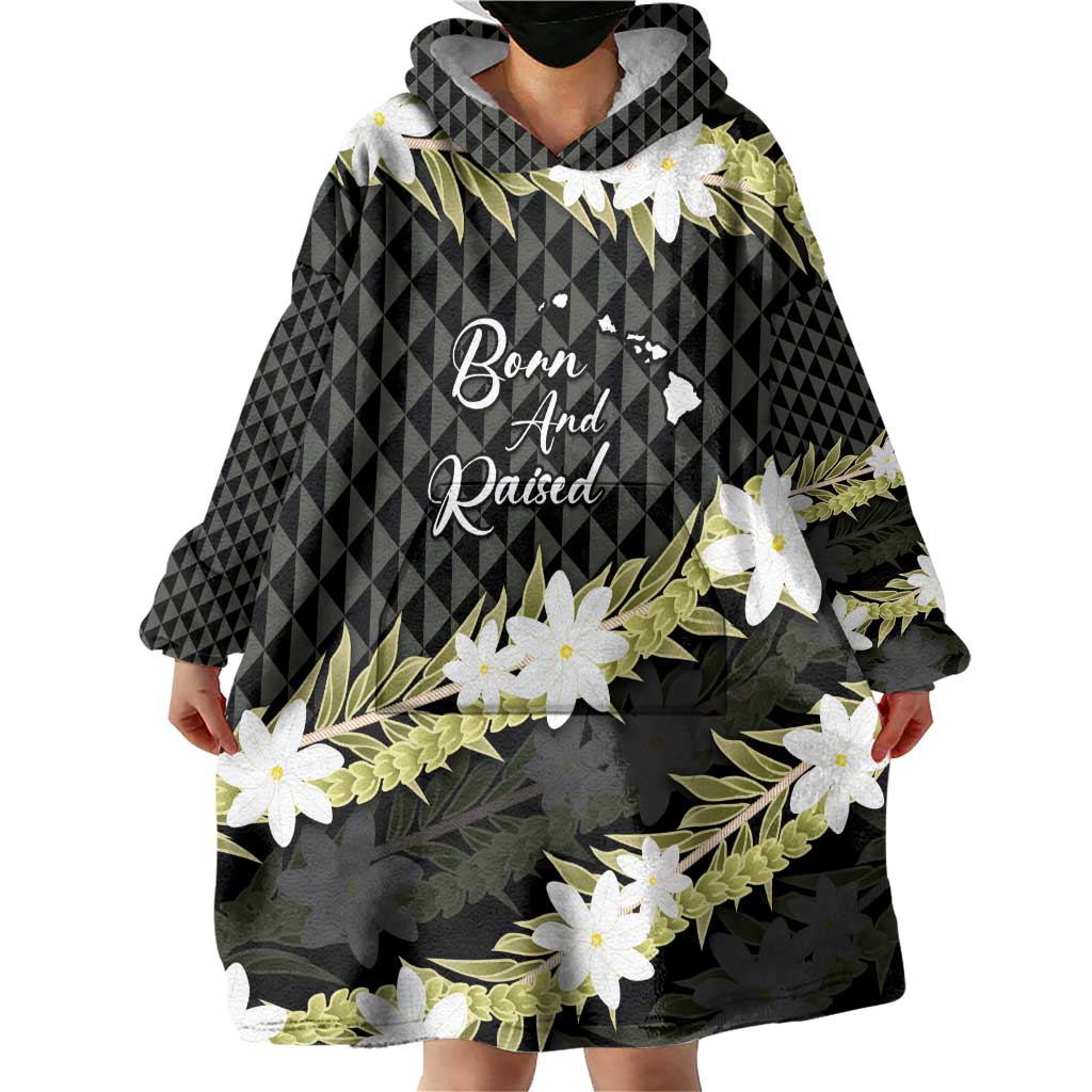 Born And Raised Aloha Hawaii Wearable Blanket Hoodie Kanaka Kakau Hawaiian Tiare Pakalana Lei - Polynesian Pride