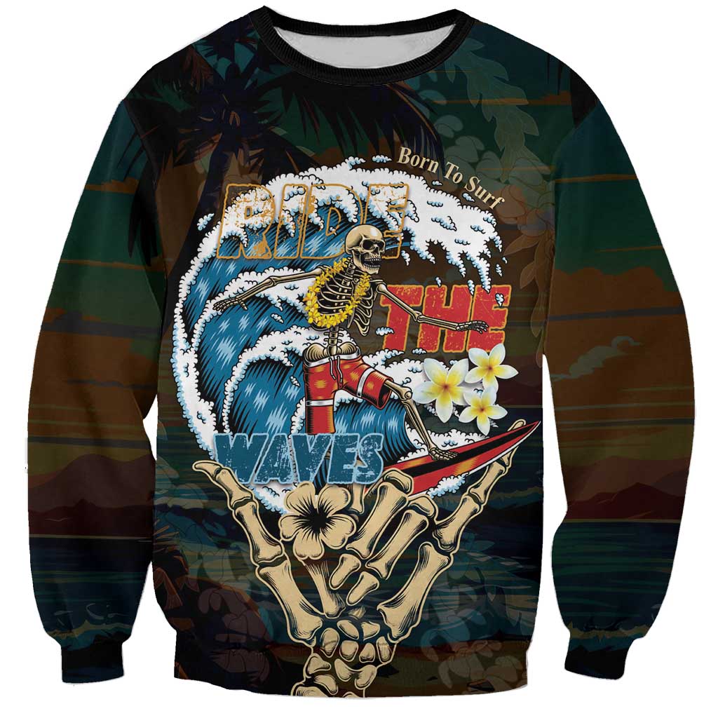 Aloha Hawaii Surfing Skull Sweatshirt Shaka Skeleton Ride The Waves - Polynesian Pride