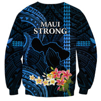 Hawaii Sweatshirt Pray For Maui Hawaiian Plumeria Be Strong Blue Verison LT14 - Polynesian Pride