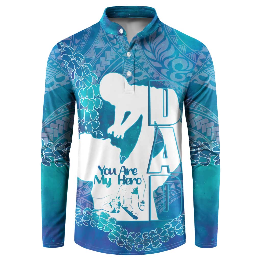 Turquoise Polynesia Father's Day Button Sweatshirt Dad You Are My Hero