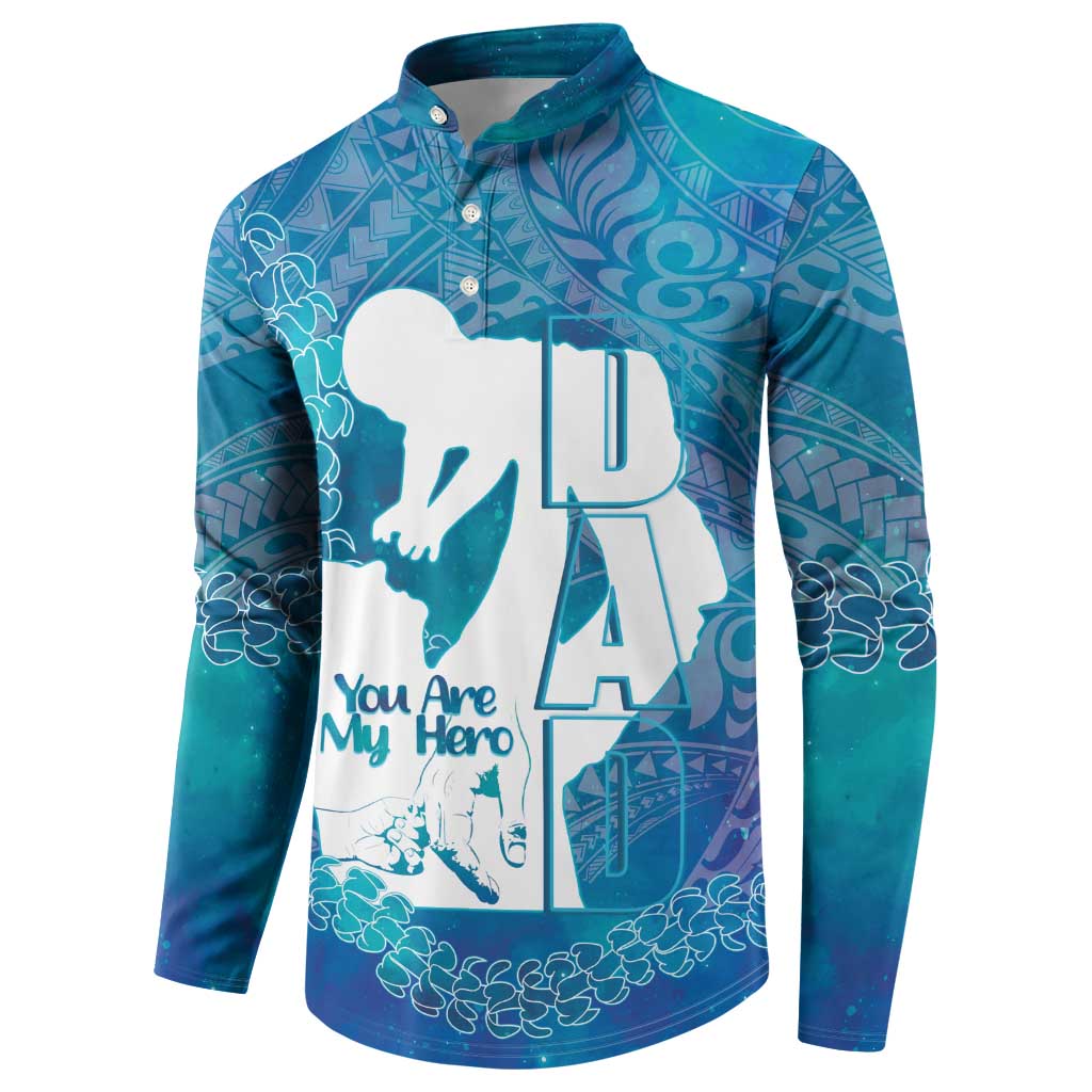 Turquoise Polynesia Father's Day Button Sweatshirt Dad You Are My Hero
