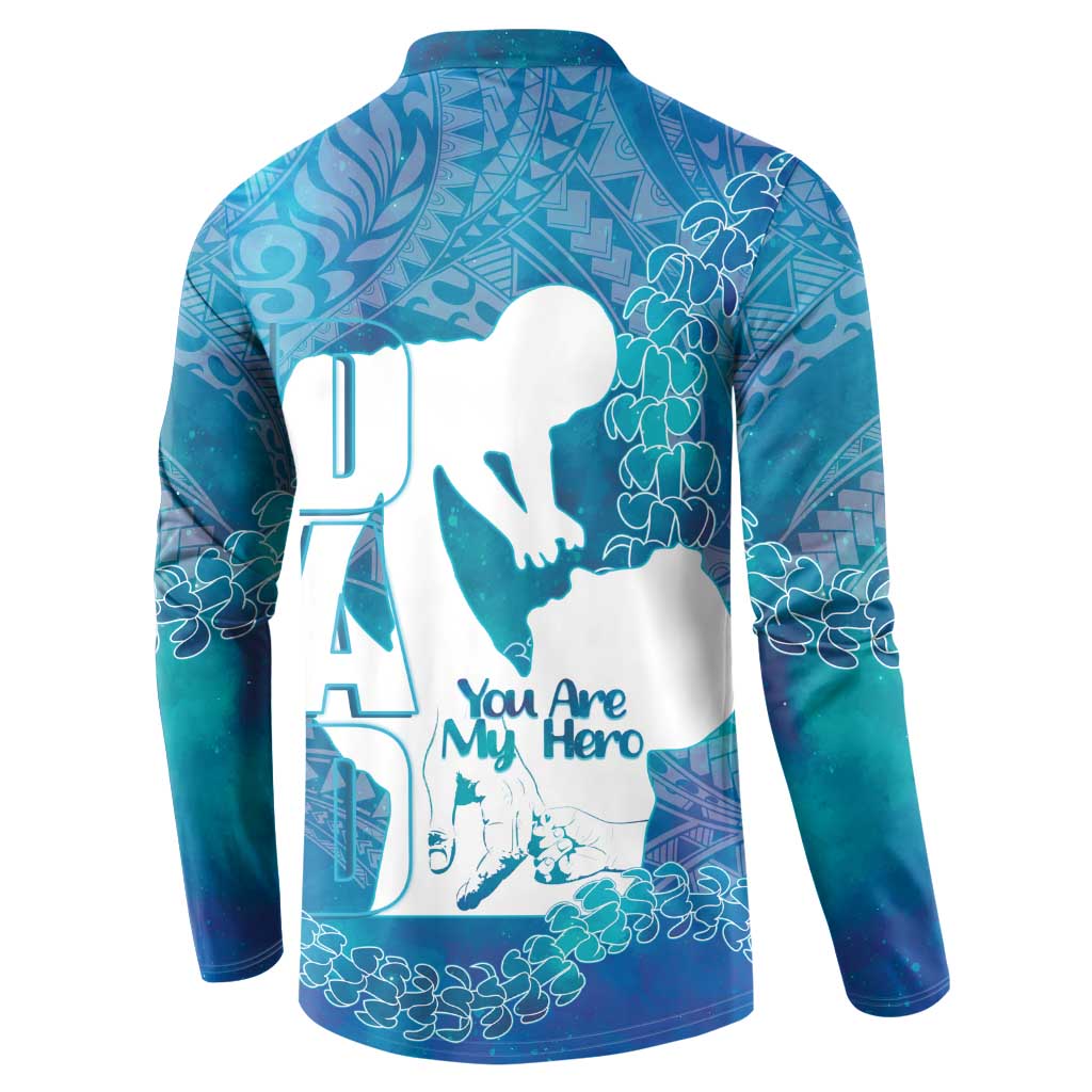 Turquoise Polynesia Father's Day Button Sweatshirt Dad You Are My Hero