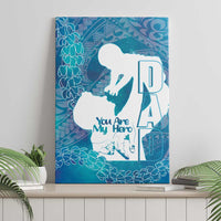 Turquoise Polynesia Father's Day Canvas Wall Art Dad You Are My Hero