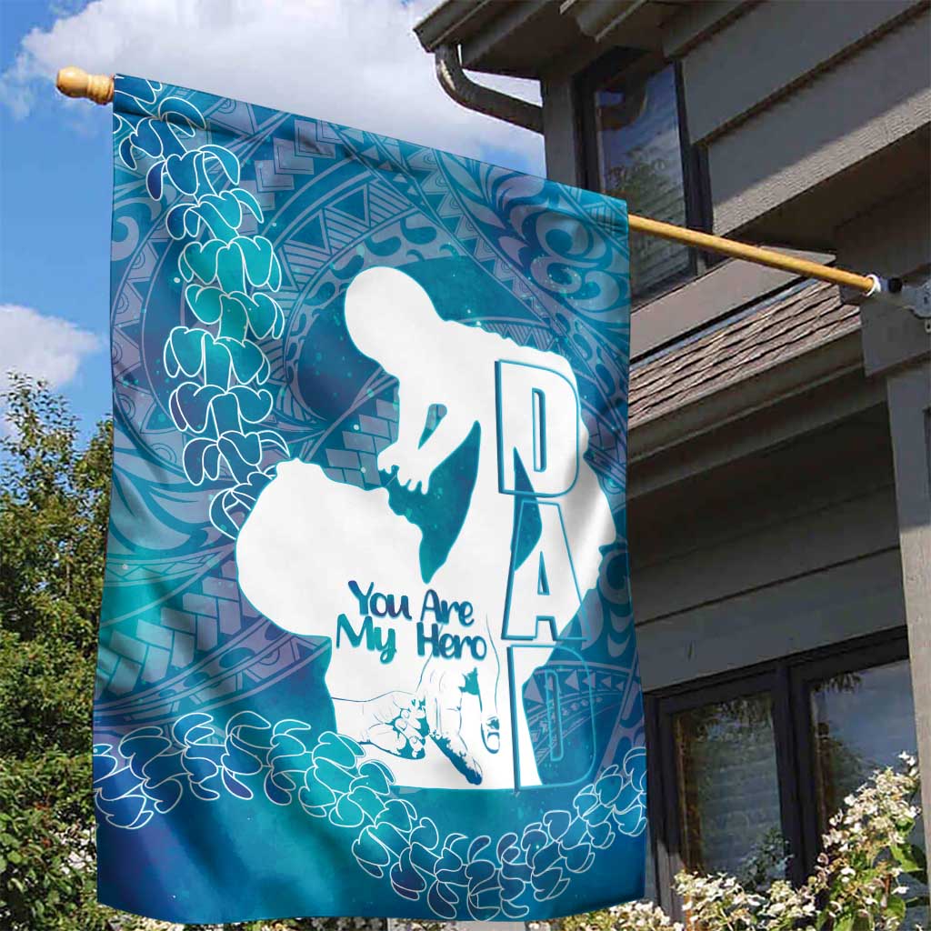 Turquoise Polynesia Father's Day Garden Flag Dad You Are My Hero