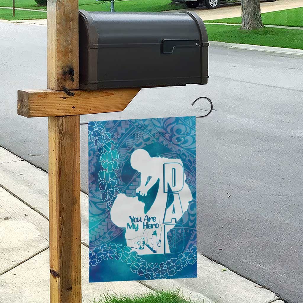 Turquoise Polynesia Father's Day Garden Flag Dad You Are My Hero