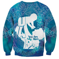 Turquoise Polynesia Father's Day Sweatshirt Dad You Are My Hero