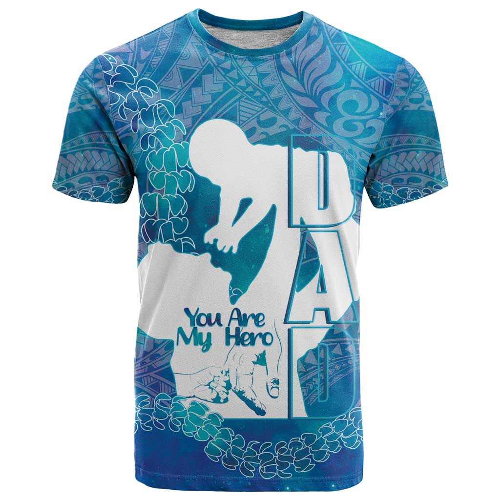 Turquoise Polynesia Father's Day T Shirt Dad You Are My Hero