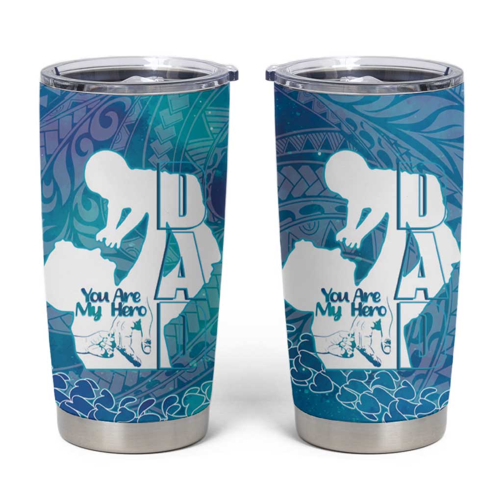 Turquoise Polynesia Father's Day Tumbler Cup Dad You Are My Hero