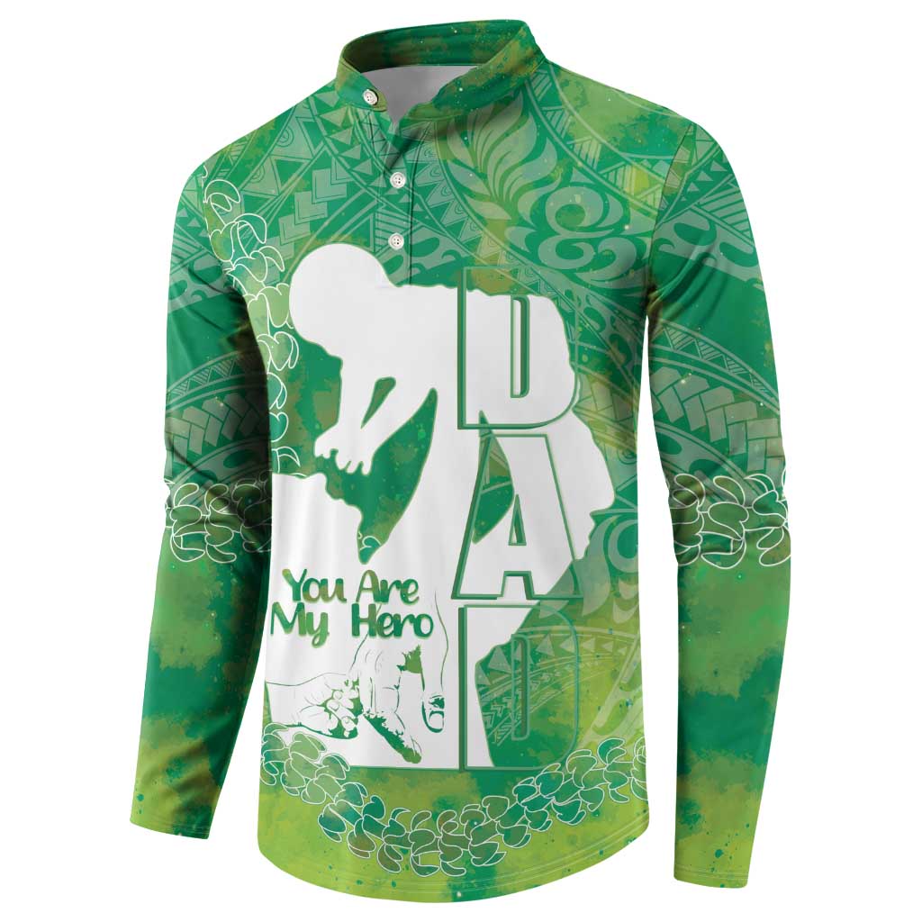 Green Polynesia Father's Day Button Sweatshirt Dad You Are My Hero