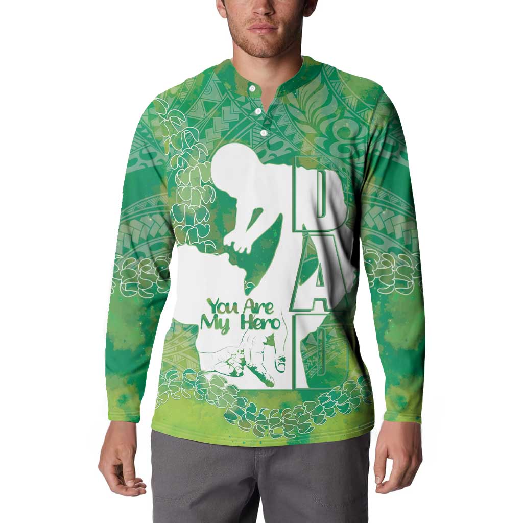 Green Polynesia Father's Day Button Sweatshirt Dad You Are My Hero