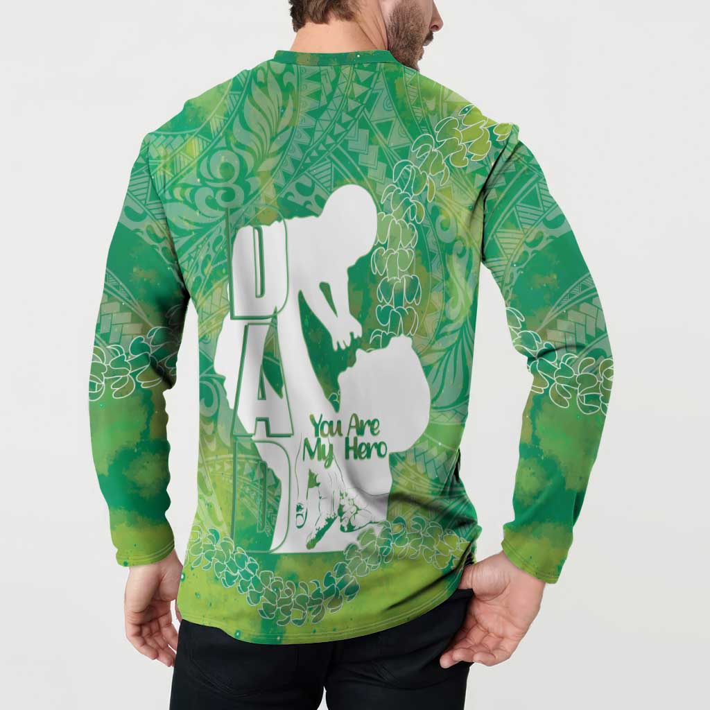 Green Polynesia Father's Day Button Sweatshirt Dad You Are My Hero