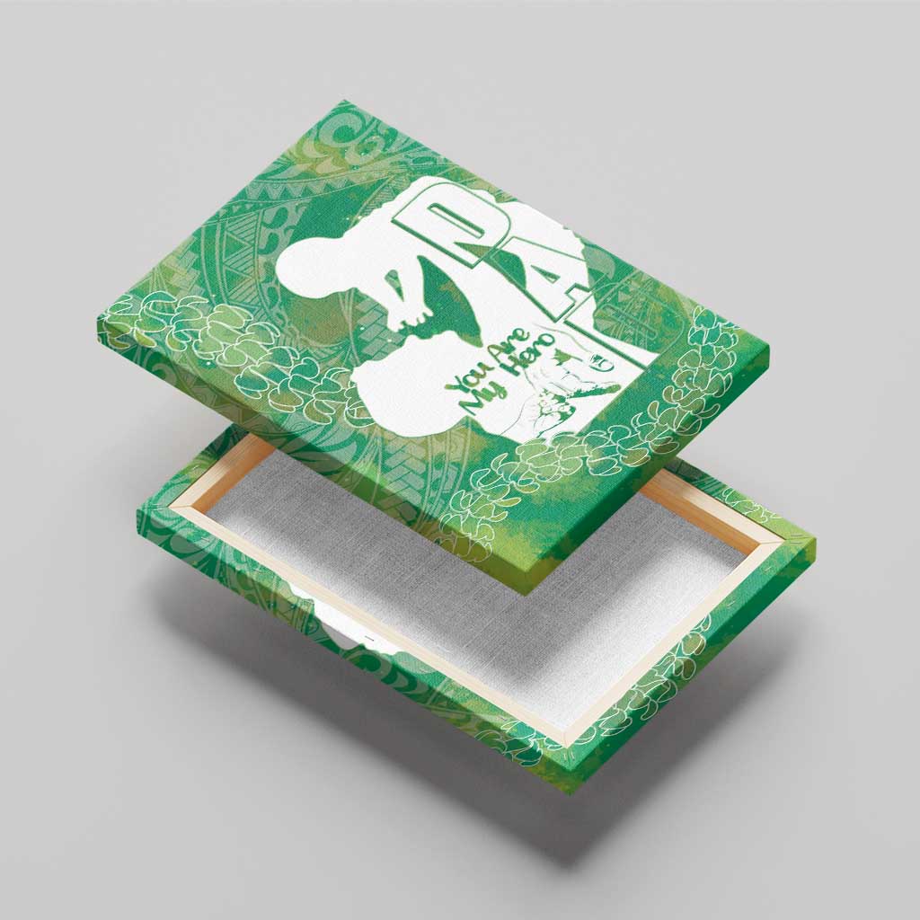 Green Polynesia Father's Day Canvas Wall Art Dad You Are My Hero