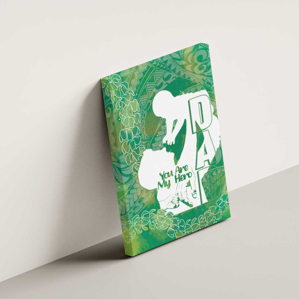 Green Polynesia Father's Day Canvas Wall Art Dad You Are My Hero