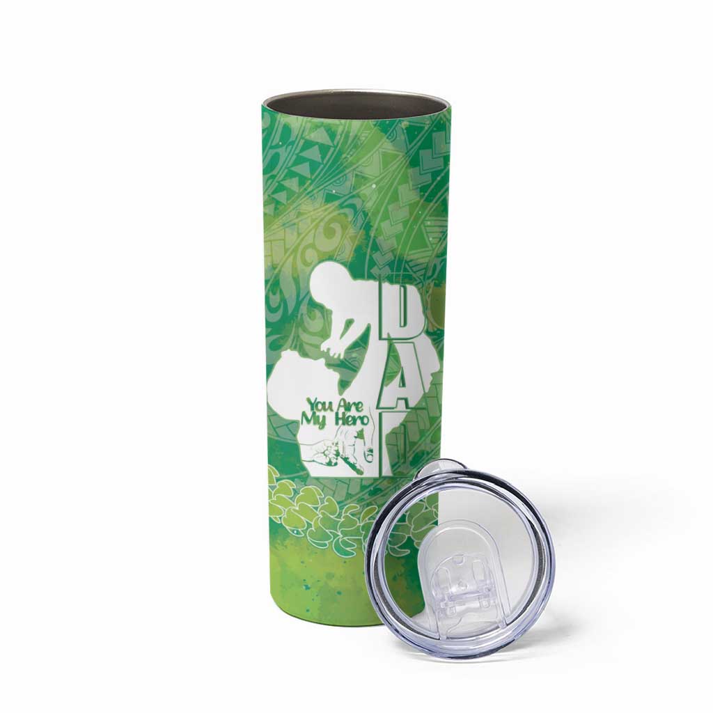 Green Polynesia Father's Day Skinny Tumbler Dad You Are My Hero