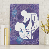 Purple Polynesia Father's Day Canvas Wall Art Dad You Are My Hero