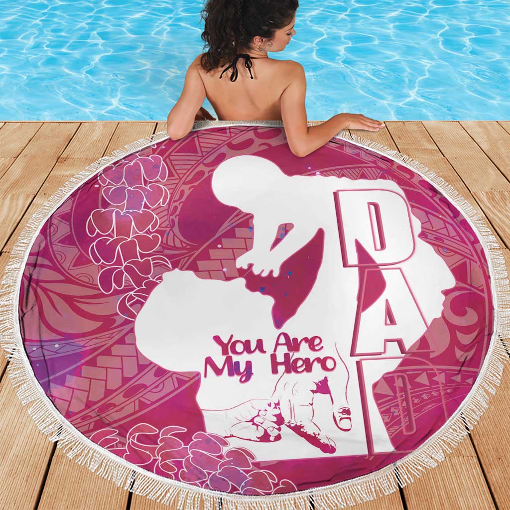 Pink Polynesia Father's Day Beach Blanket Dad You Are My Hero