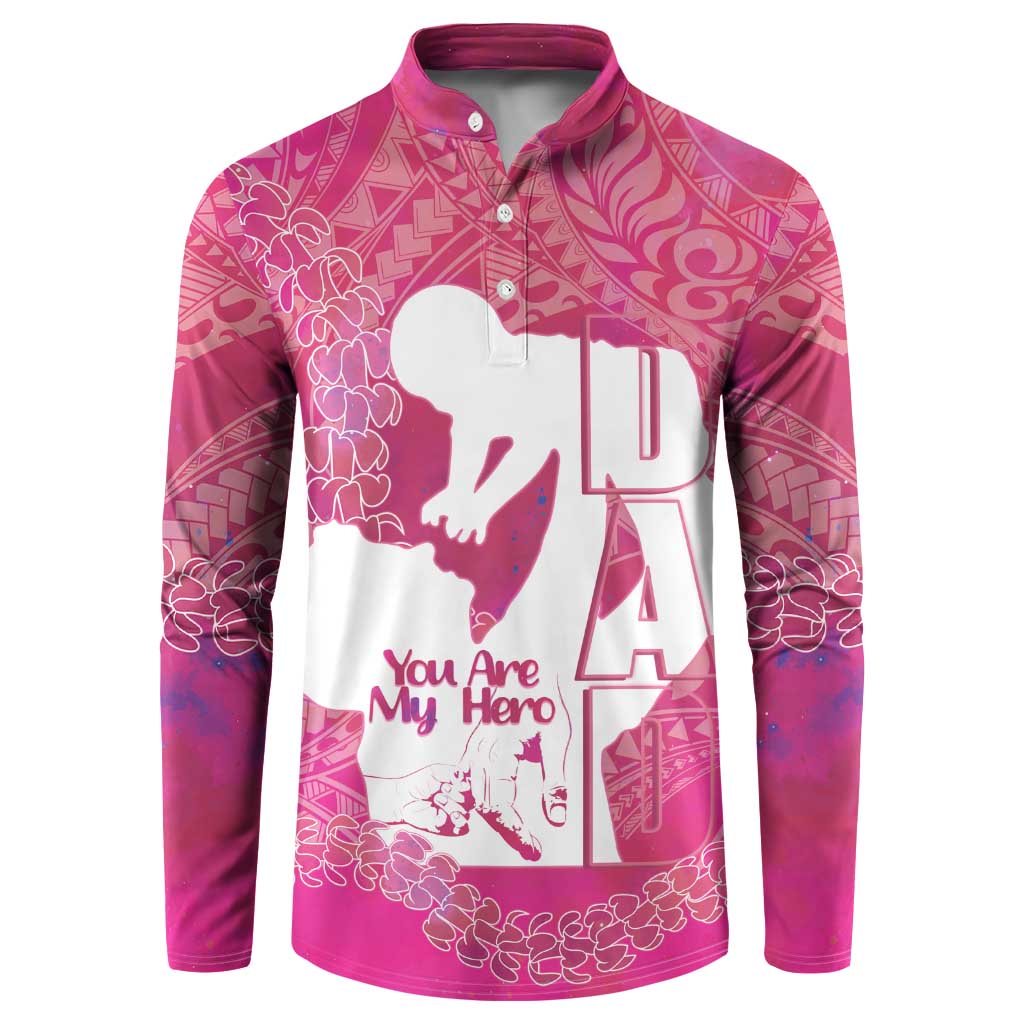 Pink Polynesia Father's Day Button Sweatshirt Dad You Are My Hero