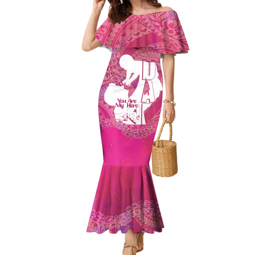 Pink Polynesia Father's Day Family Matching Mermaid Dress and Hawaiian Shirt Dad You Are My Hero