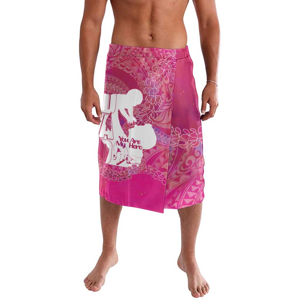 Pink Polynesia Father's Day Lavalava Dad You Are My Hero