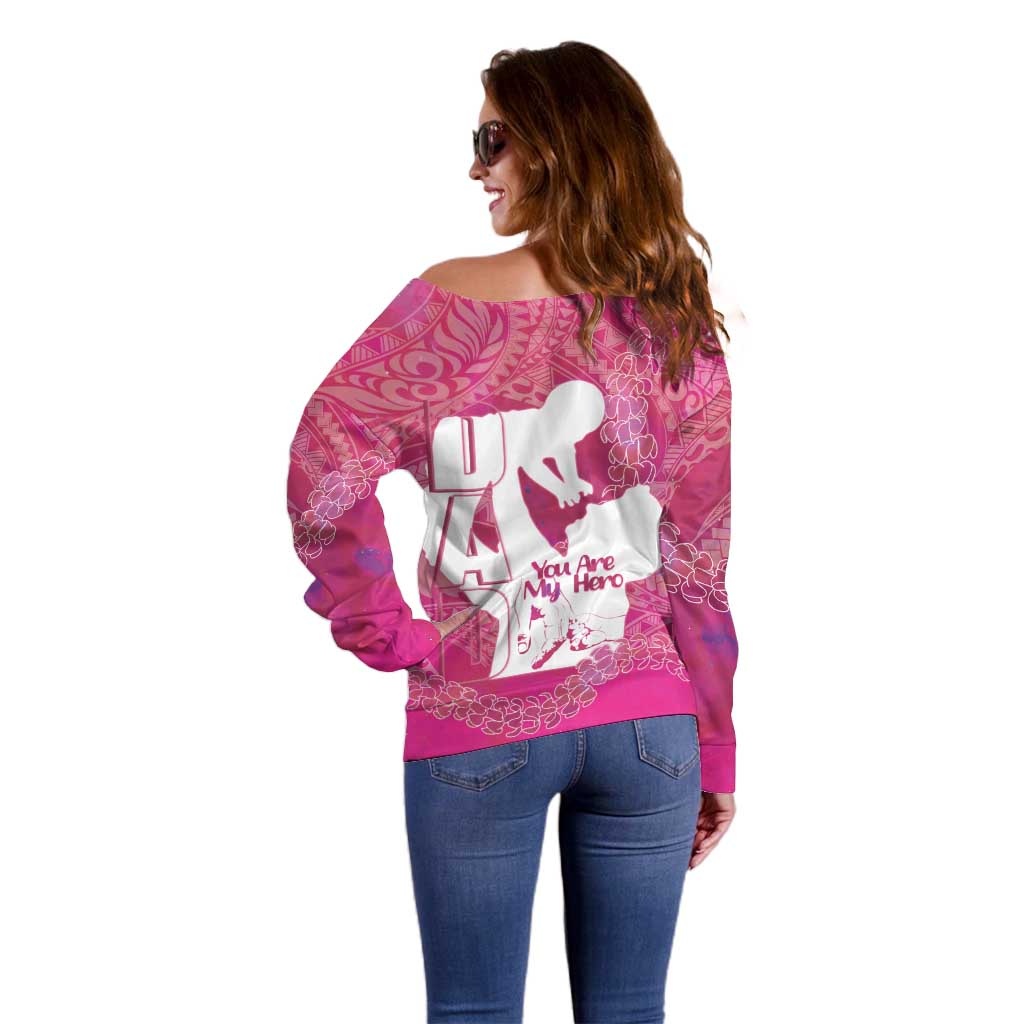 Pink Polynesia Father's Day Off Shoulder Sweater Dad You Are My Hero