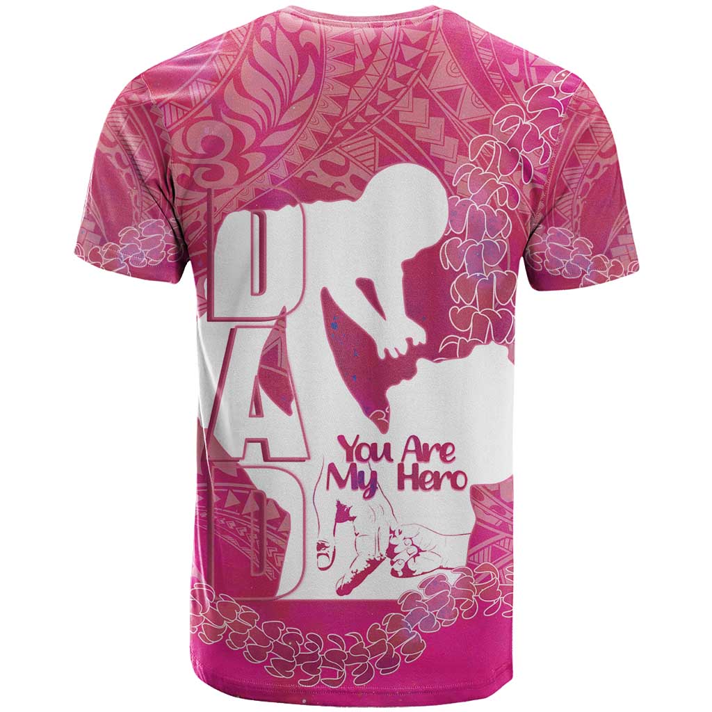 Pink Polynesia Father's Day T Shirt Dad You Are My Hero