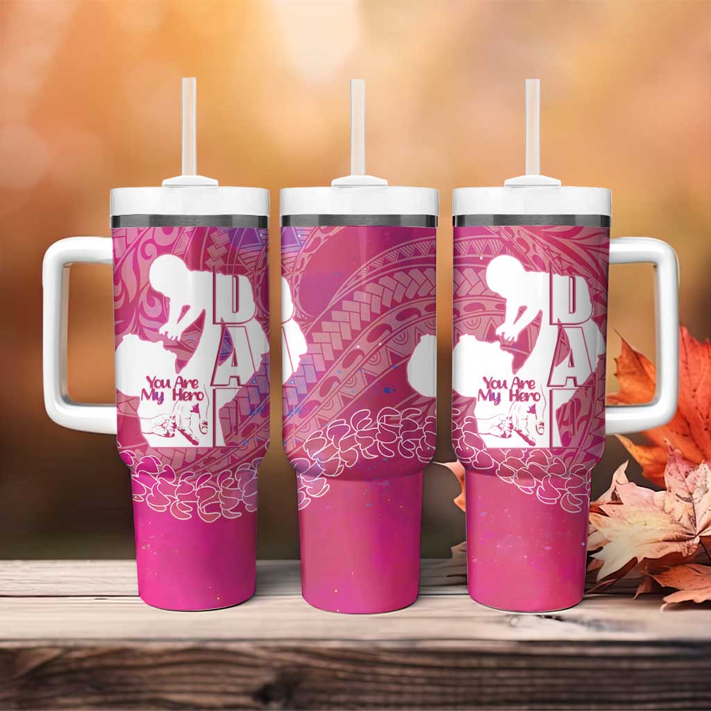 Pink Polynesia Father's Day Tumbler With Handle Dad You Are My Hero