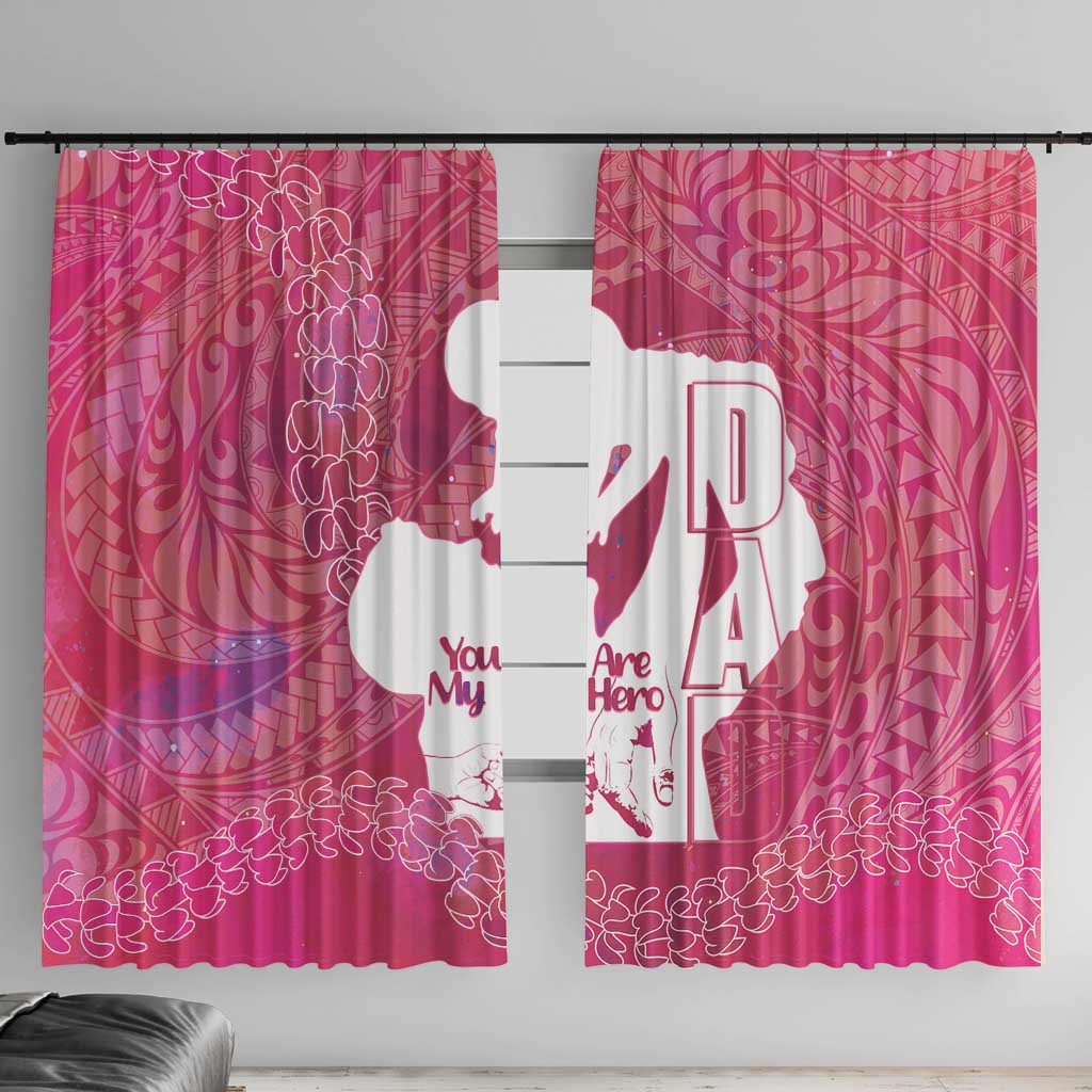 Pink Polynesia Father's Day Window Curtain Dad You Are My Hero