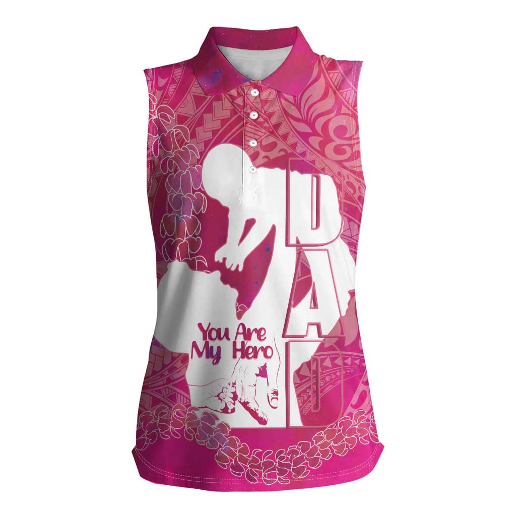 Pink Polynesia Father's Day Women Sleeveless Polo Shirt Dad You Are My Hero