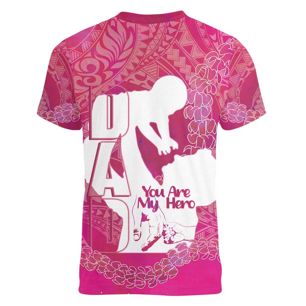 Pink Polynesia Father's Day Women V-Neck T-Shirt Dad You Are My Hero