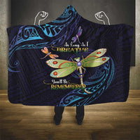 As Long As I Breathe You'll Be Remembered Hooded Blanket Dragonflies Memorial - Polynesian Pattern LT14 - Polynesian Pride