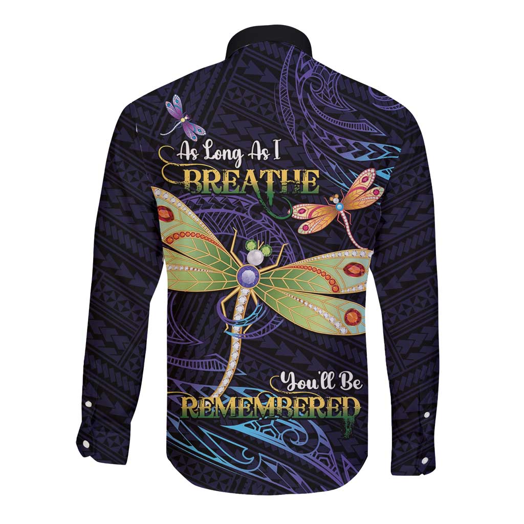 As Long As I Breathe You'll Be Remembered Long Sleeve Button Shirt Dragonflies Memorial - Polynesian Pattern