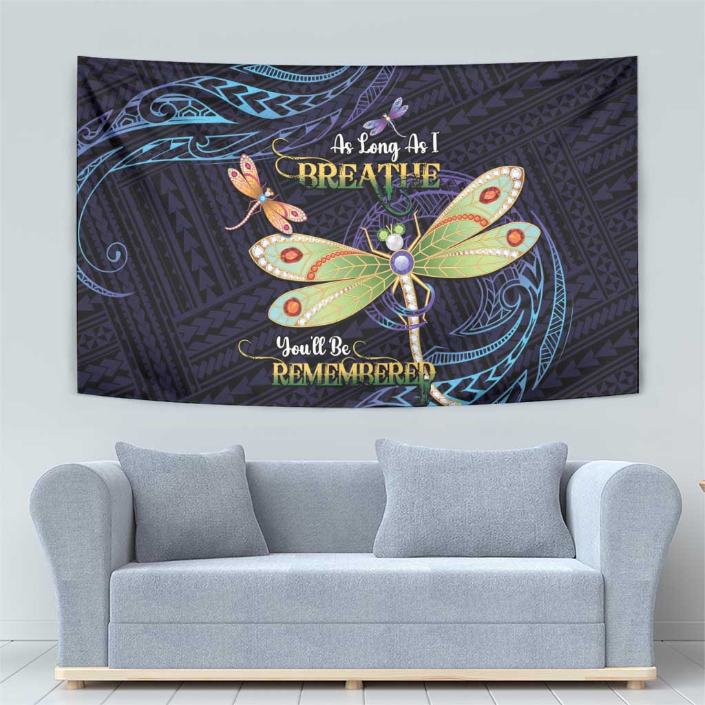 As Long As I Breathe You'll Be Remembered Tapestry Dragonflies Memorial - Polynesian Pattern LT14 - Polynesian Pride