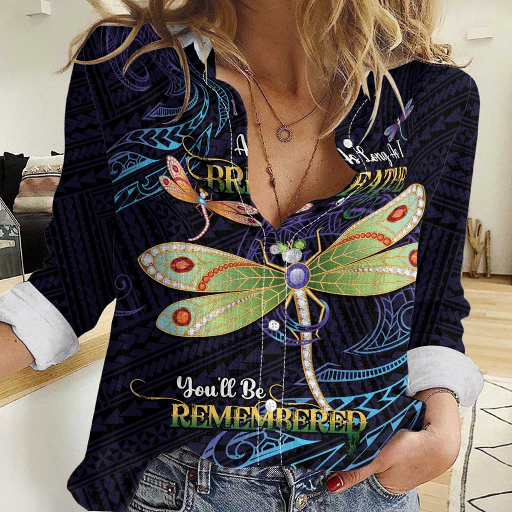 As Long As I Breathe You'll Be Remembered Women Casual Shirt Dragonflies Memorial - Polynesian Pattern