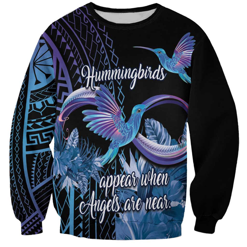 Polynesian Memorial Sweatshirt Hummingbirds Appear When Angels Are Near LT14