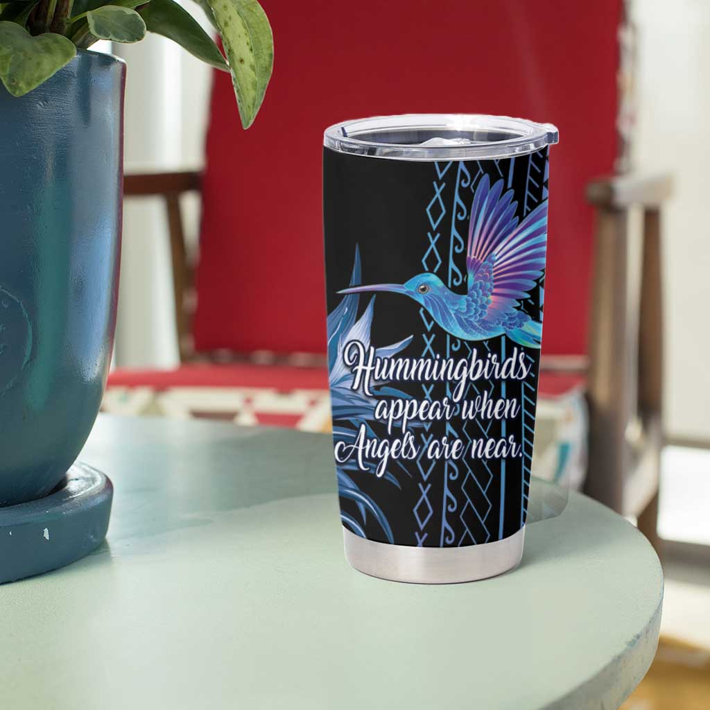 Polynesian Memorial Tumbler Cup Hummingbirds Appear When Angels Are Near LT14