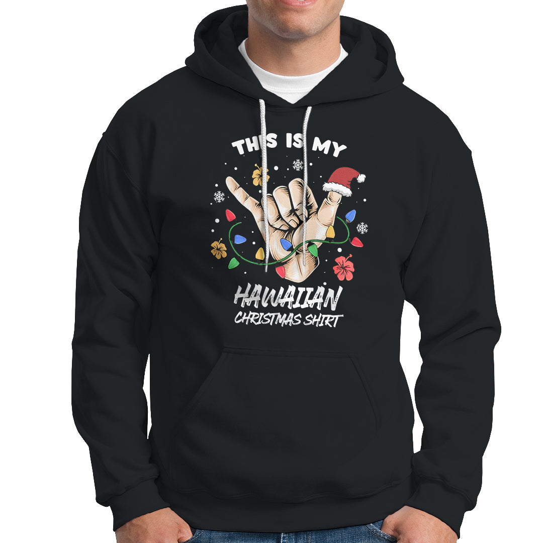This Is My Hawaiian Christmas Shirt Tropical Xmas Hawaii Shaka Hoodie TS02 Black - Polynesian Pride