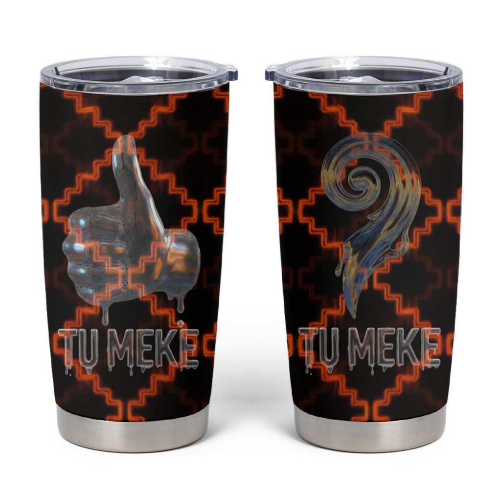 Tu Meke Maori New Zealand Slang Tumbler Cup with Glow Neon Step Style