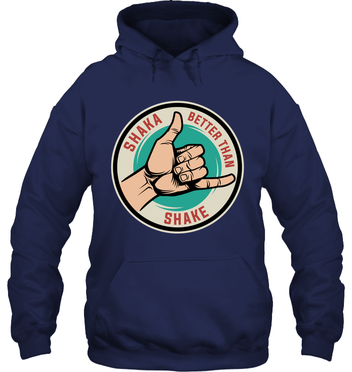 Hawaii Shaka Better Than Shake Hoodie - Polynesian Pride